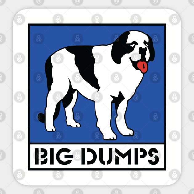 Big Dumps - Big Dogs - Saint Bernard Sticker by nicklower